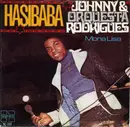 7inch Vinyl Single - Johnny & Orquesta Rodrigues - Hasibaba