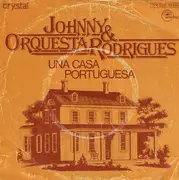 7inch Vinyl Single - Johnny & Orquesta Rodrigues - Una Casa Portuguesa