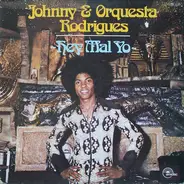 Johnny & Orquesta Rodrigues - Hey Mal Yo