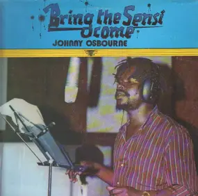 Johnny Osbourne - Bring the Sensi Come