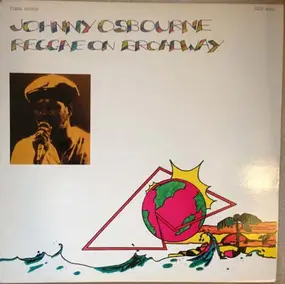 Johnny Osbourne - Reggae on Broadway