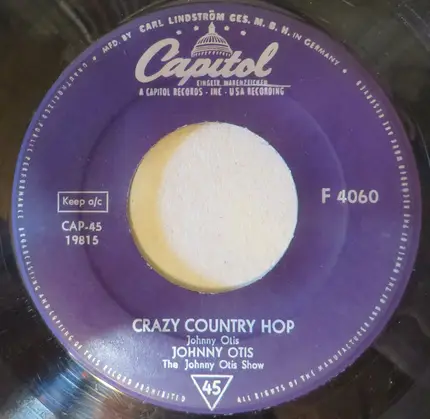 Johnny Otis With The Johnny Otis Show - Crazy Country Hop / Willie Did The Cha Cha