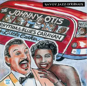 Johnny Otis - Rhythm & Blues Caravan - The Complete Savoy Recordings
