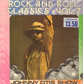 the johnny otis show - Rock And Roll Classics Vol. 7