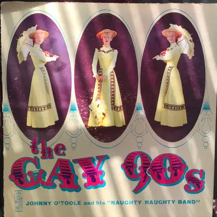 Johnny O'Toole And His "Naughty, Naughty Band" - The Gay 90's