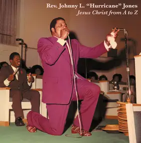 Johnny L. Jones - Jesus Christ From A To Z