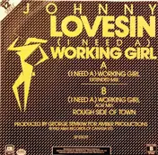 Johnny Lovesin - (I Need A) Working Girl