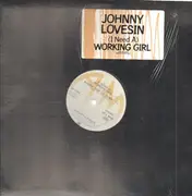12inch Vinyl Single - Johnny Lovesin - (I Need A) Working Girl / Rough Side Of Town