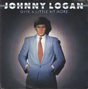 Johnny Logan - Give A Little Bit More (Too Much Too Soon)