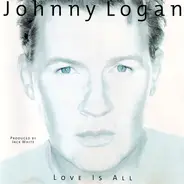 Johnny Logan - Love Is All
