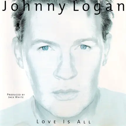 Johnny Logan - Love Is All