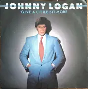 7inch Vinyl Single - Johnny Logan - Give A Little Bit More (Too Much Too Soon)