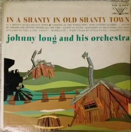 Johnny Long And His Orchestra - In A Shanty In Old Shanty Town