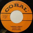 7inch Vinyl Single - Johnny Long And His Orchestra - Sweetest March