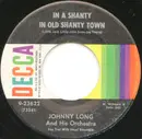 7inch Vinyl Single - Johnny Long And His Orchestra - In A Shanty In Old Shanty Town