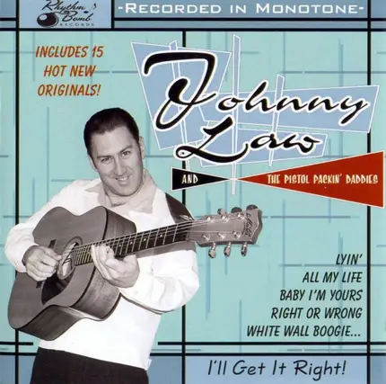 Johnny Law & The Pistol Packin' Daddies - I'll Get It Right
