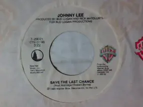 Johnny Lee - Save The Last Chance