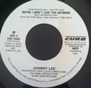 7inch Vinyl Single - Johnny Lee - Maybe I Won't Love You Anymore