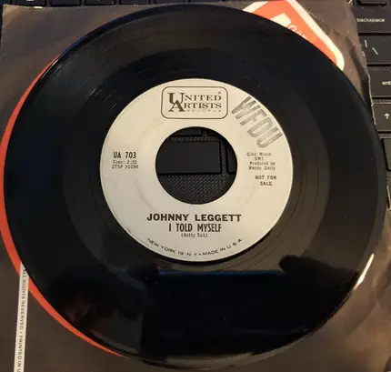 Johnny Leggett - You Told Him / I Told Myself