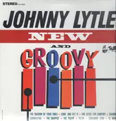 Johnny Lytle - New and Groovy