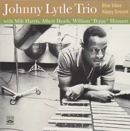 Johnny Lytle Trio - Blue Vibes Happy Ground