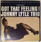 Johnny Lytle Trio - Got That Feeling!