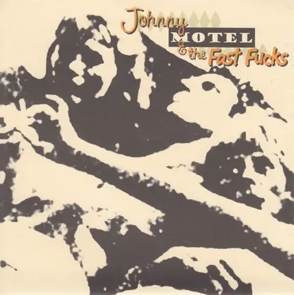 Johnny Motel & The Fast Fucks - Johnny Motel & The Fast Fucks