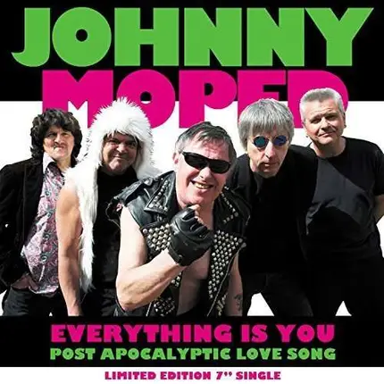 Johnny Moped - Everything Is You / Post Apocalyptic Love Song