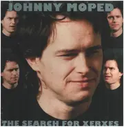 Johnny Moped - The Search For Xerxes