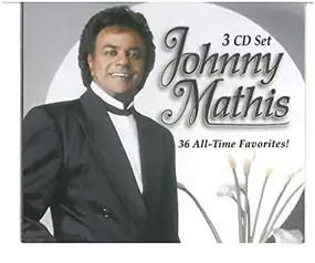 Johnny Mathis - 36 All-Time Favorites