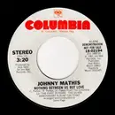 7inch Vinyl Single - Johnny Mathis - Nothing Between Us But Love