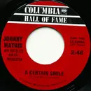 7inch Vinyl Single - Johnny Mathis - A Certain Smile / Small World