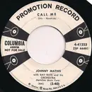 7inch Vinyl Single - Johnny Mathis - Call Me / Stairway To The Sea (Scalinatella)