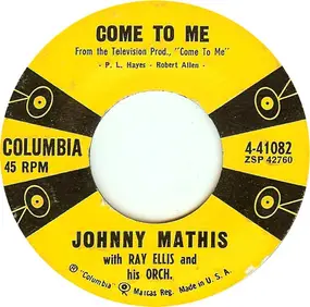 Johnny Mathis - Come To Me / When I Am With You