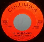 Johnny Mathis - In Wisconsin / Sooner Or Later