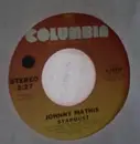 7inch Vinyl Single - Johnny Mathis - Stardust / What I Did For Love