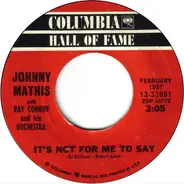 Johnny Mathis - It's Not For Me To Say