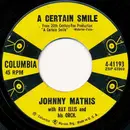 7inch Vinyl Single - Johnny Mathis With Ray Ellis And His Orchestra - A Certain Smile / Let It Rain