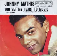 Johnny Mathis - You Set My Heart To Music / Jenny