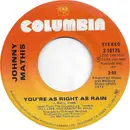 7inch Vinyl Single - Johnny Mathis - You're As Right As Rain / The Greatest Gift
