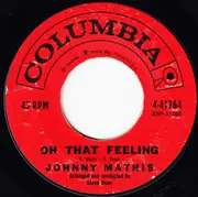 7inch Vinyl Single - Johnny Mathis - My Love For You / Oh That Feeling