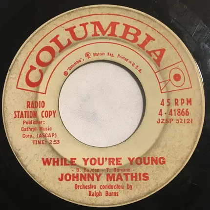 Johnny Mathis - How To Handle A Woman / While You're Young