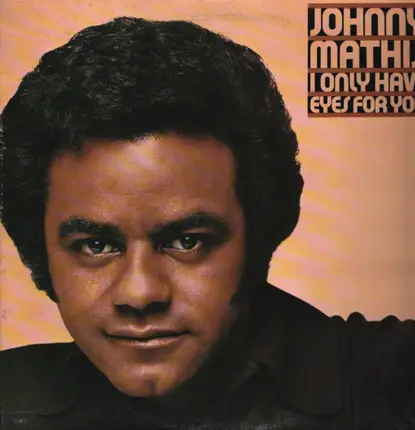 Johnny Mathis - I Only Have Eyes for You