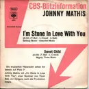 7inch Vinyl Single - Johnny Mathis - I'm Stone In Love With You / Sweet Child