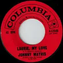 7inch Vinyl Single - Johnny Mathis - Laurie, My Love / Should I Wait