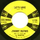 7inch Vinyl Single - Johnny Mathis - Let's Love / You Are Beautiful