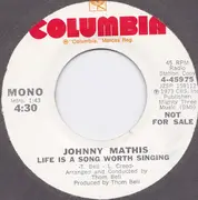 7inch Vinyl Single - Johnny Mathis - Life Is A Song Worth Singing