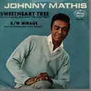 7inch Vinyl Single - Johnny Mathis - Sweetheart Tree - black label