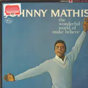LP - Johnny Mathis - The Wonderful World Of Make Believe