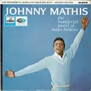 LP - Johnny Mathis - The Wonderful World Of Make Believe